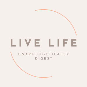 Live Life Unapologetically Digest