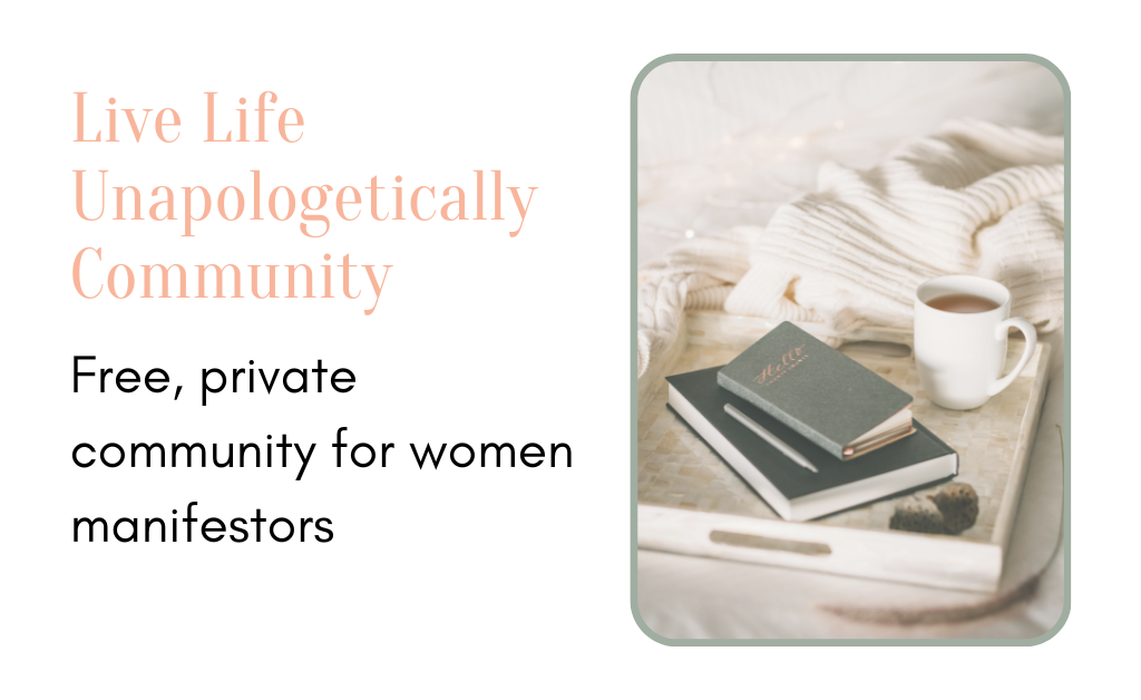 live life unapologetically free community for women manifestors